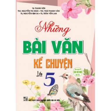 Những Bài Văn Kể Chuyện Lớp 5 (Dùng Chung Cho Các Bộ SGK Hiện Hành)