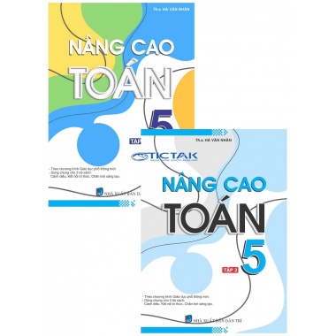 Combo Nâng Cao Toán Lớp 5 (Biên Soạn Theo Chương Trình Giáo Dục Phổ Thông Mới)