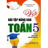 Vở Bài Tập Nâng Cao Toán Lớp 5 Tập 1 (Bám Sát SGK Chân Trời Sáng Tạo)