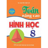 Toán Nâng Cao Hình Học Lớp 8 (Dùng Chung Cho Các Bộ SGK Hiện Hành)