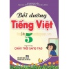 Bồi Dưỡng Tiếng Việt Lớp 5 (Dùng Cho Bộ Sách Chân Trời Sáng Tạo)