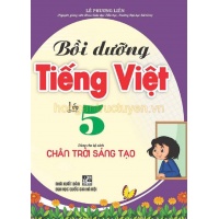 Bồi Dưỡng Tiếng Việt Lớp 5 (Dùng Cho Bộ Sách Chân Trời Sáng Tạo)