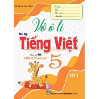 Vở Ô Li Bài Tập Tiếng Việt Lớp 5 Tập 2 (Bám Sát SGK Chân Trời Sáng Tạo)