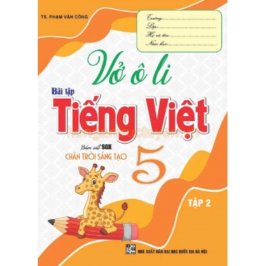 Vở Ô Li Bài Tập Tiếng Việt Lớp 5 Tập 2 (Bám Sát SGK Chân Trời Sáng Tạo)