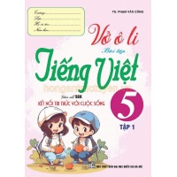 Vở Ô Li Bài Tập Tiếng Việt Lớp 5 Tập 1 (Bám Sát SGK Kết Nối Tri Thức Với Cuộc Sống)