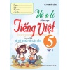 Vở Ô Li Bài Tập Tiếng Việt Lớp 5 Tập 2 (Bám Sát SGK Kết Nối Tri Thức Với Cuộc Sống)