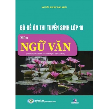 Bộ Đề Tuyển Sinh Vào Lớp 10 Môn Ngữ Văn Năm 2025