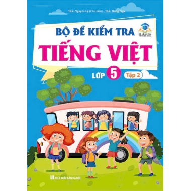 Bộ Đề Kiểm Tra Tiếng Việt Lớp 5 Tập 2 Kết Nối Tri Thức