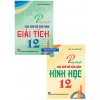 Combo Phương Pháp Giải Các Chủ Đề Căn Bản Giải Tích + Hình Học Lớp 12 (Dùng Chung Cho Các Bộ SGK Hiện Hành)