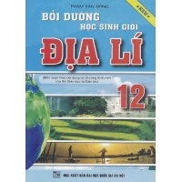 Bồi Dưỡng Học Sinh Giỏi Địa Lí Lớp 12