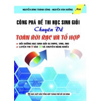 Công Phá Đề Thi Học Sinh Giỏi Chuyên Đề Toán Rời Rạc Và Tổ Hợp