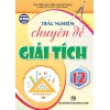 Trắc Nghiệm Chuyên Đề Giải Tích Lớp 12 (Dùng Chung Cho Các Bộ SGK Hiện Hành)