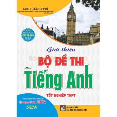 Giới Thiệu Bộ Đề Thi Môn Tiếng Anh Tốt Nghiệp THPT (Áp Dụng Từ Kì Thi Năm 2025)