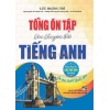 Tổng Ôn Tập Các Chuyên Đề Tiếng Anh (Ôn Thi THPT Quốc Gia)