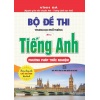 Bộ Đề Thi THPT Môn Tiếng Anh Phương Pháp Trắc Nghiệm (Dùng Chung Cho Các Bộ SGK Hiện Hành)