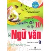 Tự Tin Luyện Thi Vào Lớp 10 Môn Ngữ Văn Dành Cho Học Sinh Lớp 9 (Dùng Chung Cho Các Bộ SGK Hiện Hành)