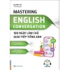 180 Ngày Làm Chủ Giao Tiếp Tiếng Anh (Mastering English Conversation)