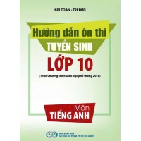 Hướng Dẫn Ôn Thi Tuyển Sinh Vào Lớp 10 Môn Tiếng Anh 2025