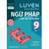 Luyện Chuyên Sâu Ngữ Pháp Và Bài Tập Tiếng Anh Lớp 9 Tập 2 Global Success