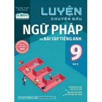 Luyện Chuyên Sâu Ngữ Pháp Và Bài Tập Tiếng Anh Lớp 9 Tập 2 Global Success