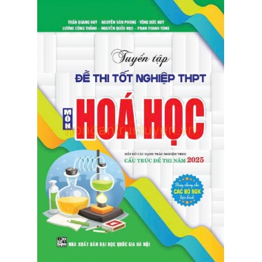 Tuyển Tập Đề Thi Tốt Nghiệp THPT Môn Hóa Học (Cấu Trúc Đề Thi Năm 2025)