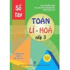 Sổ Tay Toán Lý Hóa Cấp 3