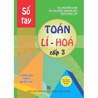 Sổ Tay Toán Lý Hóa Cấp 3