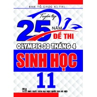 Tuyển Tập 25 Năm Đề Thi Olympic 30 tháng 4 Sinh Học Lớp 11