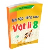 Bài Tập Nâng Cao Vật Lí Lớp 8 (Dùng Chung Cho Các Bộ SGK Hiện Hành)