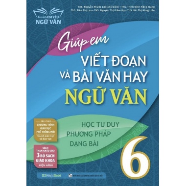 Giúp Em Viết Đoạn Và Bài Văn Hay Ngữ Văn Lớp 6