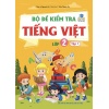 Bộ Đề Kiểm Tra Tiếng Việt Lớp 2 Tập 1 (Kết Nối Tri Thức Với Cuộc Sống)