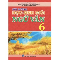 Bồi Dưỡng Học Sinh Giỏi Ngữ Văn Lớp 6