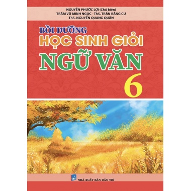 Bồi Dưỡng Học Sinh Giỏi Ngữ Văn Lớp 6
