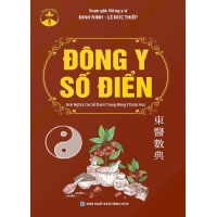 Đông Y Số Điển (Giải Nghĩa Các Số Danh Trong Đông Y Dược Học)