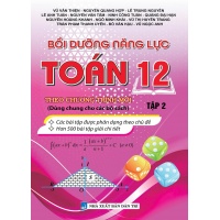 Bồi Dưỡng Năng Lực Toán Lớp 12 Tập 2 (Dùng Chung Cho Các Bộ SGK Hiện Hành)