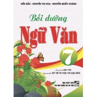 Bồi Dưỡng Ngữ Văn Lớp 7 (Bám Sát SGK Kết Nối Tri Thức Với Cuộc Sống)