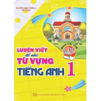Luyện Viết Để Nhớ Từ Vựng Tiếng Anh Lớp 1 (Bám Sát SGK Global Success)