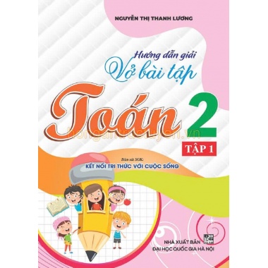 Hướng Dẫn Giải Vở Bài Tập Toán Lớp 2 Tập 1 (Bám Sát SGK Kết Nối Tri Thức Với Cuộc Sống)