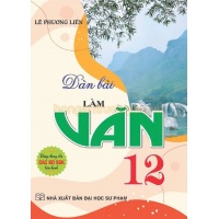 Dàn Bài Làm Văn Lớp 12 (Dùng Chung Cho Các Bộ SGK Hiện Hành)