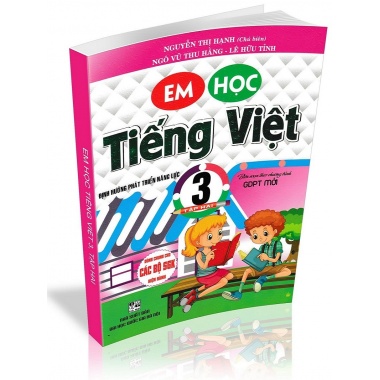 Em Học Tiếng Việt Lớp 3 Tập 2 (Biên Soạn Theo Chương Trình GDPT Mới)