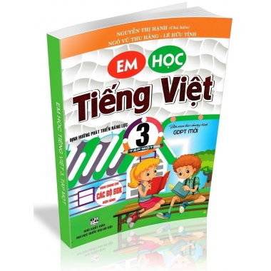 Em Học Tiếng Việt Lớp 3 Tập 1 (Biên Soạn Theo Chương Trình GDPT Mới)