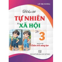 Để Học Tốt Tự Nhiên Xã Hội Lớp 3 (Dùng Kèm SGK Chân Trời Sáng Tạo)