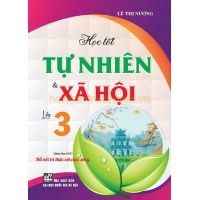 Học Tốt Môn Tự Nhiên Và Xã Hội Lớp 3 (Dùng Kèm SGK Kết Nối Tri Thức Với Cuộc Sống)
