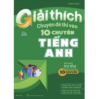 Giải Thích Chuyên Đề Thi Vào Lớp 10 Chuyên Tiếng Anh