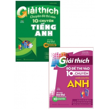 Combo Giải Thích Chuyên Đề + Giải Thích Bộ Đề Thi Vào 10 Chuyên, Khối Chuyên Anh (Bộ 2 Cuốn)