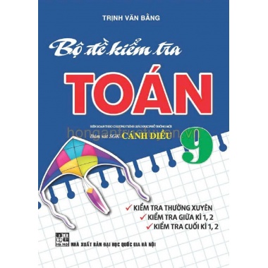 Bộ Đề Kiểm Tra Toán Lớp 9 (Bám Sát SGK Cánh Diều)