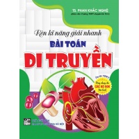 Rèn Kĩ Năng Giải Nhanh Bài Toán Di Truyền (Dùng Chung Cho Các Bộ SGK Hiện Hành)