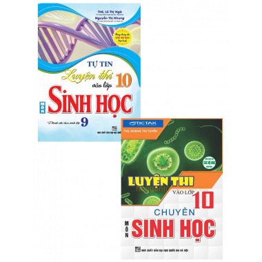 Combo Tự Tin Luyện Thi Vào Lớp 10 Chuyên Môn Sinh Học (Dùng Chung Cho Các Bộ SGK Hiện Hành)
