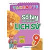 Takenote Sổ Tay Học Nhanh Lịch Sử Lớp 9
