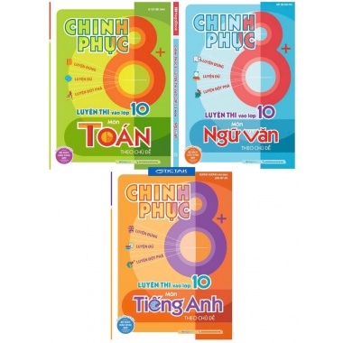 Combo Chinh Phục 8+ Luyện Thi Vào Lớp 10 Môn Toán Văn Anh Theo Chủ Đề
